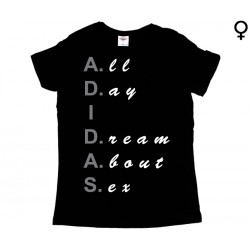 A.D.I.D.A.S - T-Shirt de Mulher - All Day I Dream About Sex