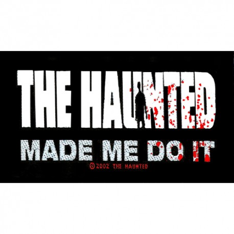 The Haunted - Patch - Made Me Do It